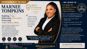 Marnee Thompkins, founder of BEST Coverage Solutions, LLC, educating clients about insurance coverage and promoting trust, financial literacy, and community leadership as Urban City Podcast's Entrepreneur of the Week.